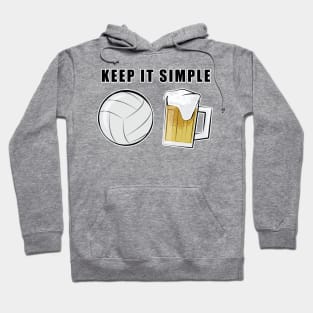 Keep It Simple - Beer and Volleyball Hoodie